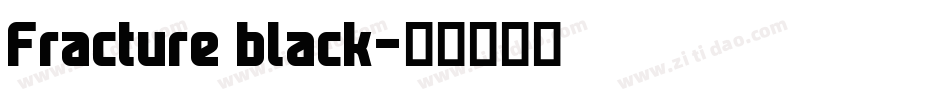 Fracture black字体转换